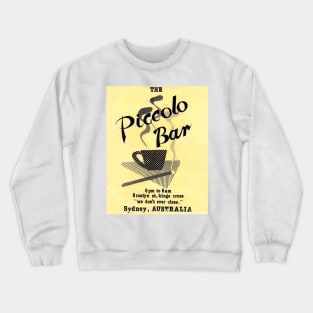 Piccolo bar Crewneck Sweatshirt